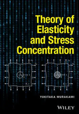 Murakami | Theory of Elasticity and Stress Concentration | E-Book | www.sack.de