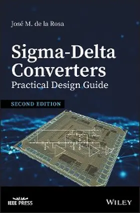 De La Rosa | Sigma-Delta Converters: Practical Design Guide | E-Book | www.sack.de