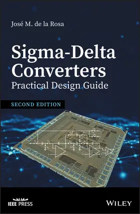 de la Rosa |  Sigma-Delta Converters: Practical Design Guide | Buch |  Sack Fachmedien