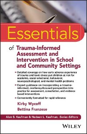 Wycoff / Franzese |  Essentials of Trauma-Informed Assessment and Intervention in School and Community Settings | eBook | Sack Fachmedien