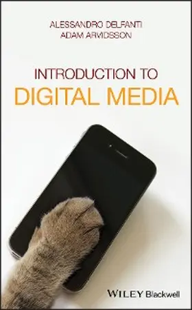 Delfanti / Arvidsson |  Introduction to Digital Media | eBook | Sack Fachmedien