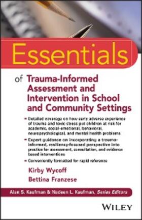 Wycoff / Franzese |  Essentials of Trauma-Informed Assessment and Intervention in School and Community Settings | eBook | Sack Fachmedien