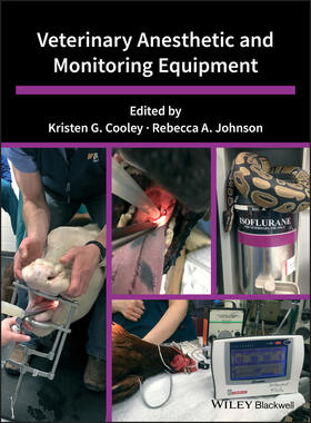 Cooley / Johnson | Veterinary Anesthetic and Monitoring Equipment | Buch | 978-1-119-27715-6 | sack.de