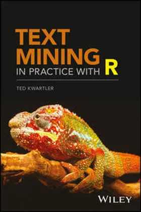 Kwartler | Text Mining in Practice with R | E-Book | www.sack.de