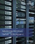 Savill |  Mastering Windows Server 2016 Hyper-V | eBook | Sack Fachmedien