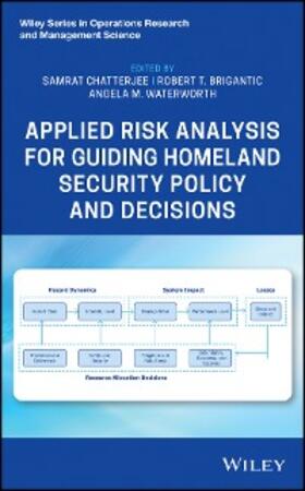 Chatterjee / Brigantic / Waterworth |  Applied Risk Analysis for Guiding Homeland Security Policy and Decisions | eBook | Sack Fachmedien