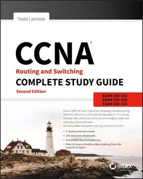Lammle | CCNA Routing and Switching Complete Study Guide: Exam 100-105, Exam 200-105, Exam 200-125 | Buch | 978-1-119-28828-2 | sack.de