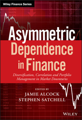 Alcock / Satchell | Asymmetric Dependence in Finance | Buch | 978-1-119-28901-2 | sack.de