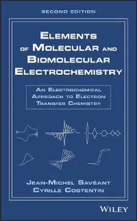 Savéant / Costentin |  Elements of Molecular and Biomolecular Electrochemistry | eBook | Sack Fachmedien