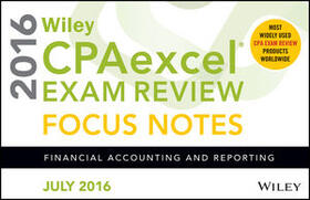 Wiley | Wiley CPAexcel Exam Review July 2016 Focus Notes | Buch | 978-1-119-29719-2 | sack.de