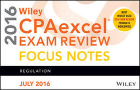 Wiley | Wiley CPAexcel Exam Review July 2016 Focus Notes | Buch | 978-1-119-29720-8 | sack.de