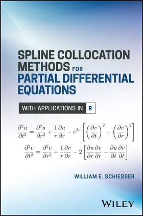 Schiesser | Spline Collocation Methods for Partial Differential Equations | Buch | 978-1-119-30103-5 | sack.de