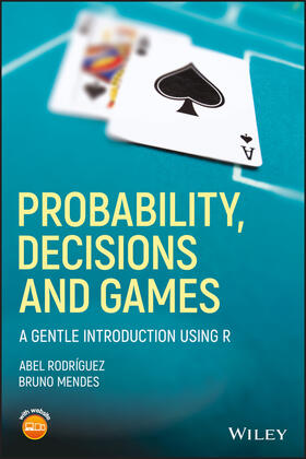 Rodríguez / Mendes | Probability, Decisions and Games | Buch | 978-1-119-30260-5 | sack.de