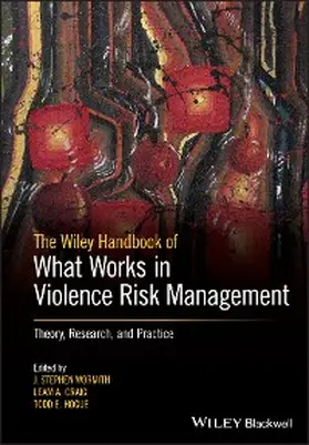 Wormith / Craig / Hogue |  The Wiley Handbook of What Works in Violence Risk Management | eBook | Sack Fachmedien