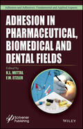 Mittal / Etzler |  Adhesion in Pharmaceutical, Biomedical, and Dental Fields | Buch |  Sack Fachmedien