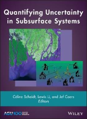 Scheidt / Li / Caers |  Quantifying Uncertainty in Subsurface Systems | eBook | Sack Fachmedien