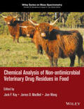 Kay / MacNeil / Wang |  Chemical Analysis of Non-antimicrobial Veterinary Drug Residues in Food | eBook | Sack Fachmedien