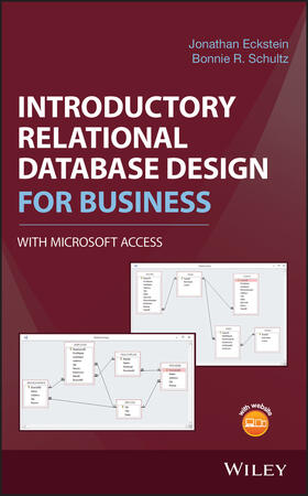 Eckstein / Schultz | Introductory Relational Database Design for Business, with Microsoft Access | Buch | 978-1-119-32941-1 | sack.de