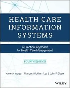 Wager / Lee / Glaser |  Health Care Information Systems | eBook | Sack Fachmedien