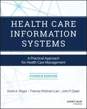 Wager / Lee / Glaser |  Health Care Information Systems | Buch |  Sack Fachmedien