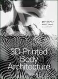 Leach / Farahi |  3D-Printed Body Architecture | eBook | Sack Fachmedien