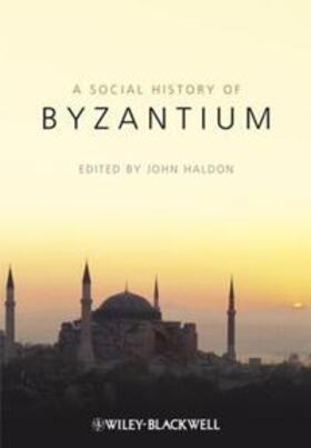 Haldon |  A Social History of Byzantium | eBook | Sack Fachmedien