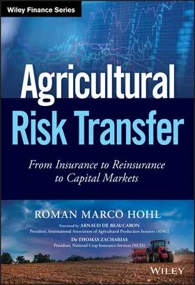 Hohl | Agricultural Risk Transfer | Buch | 978-1-119-34563-3 | www.sack.de