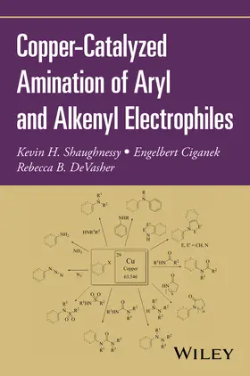 Shaughnessy / Ciganek / DeVasher |  Copper-Catalyzed Amination of Aryl and Alkenyl Electrophiles | Buch |  Sack Fachmedien