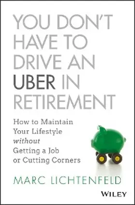 Lichtenfeld |  You Don't Have to Drive an Uber in Retirement | eBook | Sack Fachmedien