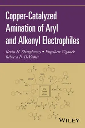 Shaughnessy / Ciganek / DeVasher |  Copper-Catalyzed Amination of Aryl and Alkenyl Electrophiles | eBook | Sack Fachmedien