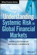 Gottesman / Leibrock |  Understanding Systemic Risk in Global Financial Markets | eBook | Sack Fachmedien