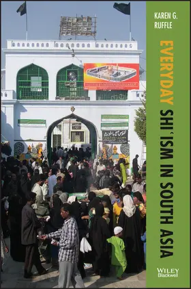 Ruffle | Everyday Shi'ism in South Asia | Buch | 978-1-119-35714-8 | sack.de