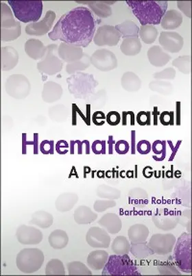 Roberts / Bain |  Neonatal Haematology | eBook | Sack Fachmedien