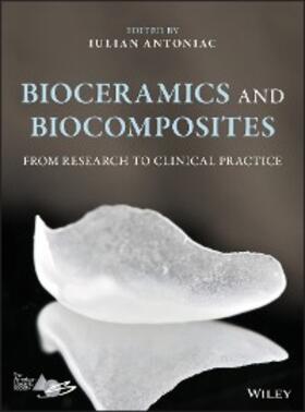 Antoniac | Bioceramics and Biocomposites | E-Book | www.sack.de