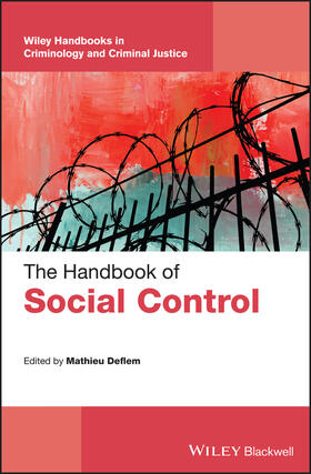 Deflem / Wellford | The Handbook of Social Control | Buch | 978-1-119-37235-6 | sack.de