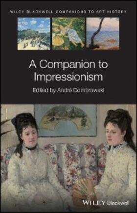 Dombrowski | A Companion to Impressionism | E-Book | www.sack.de