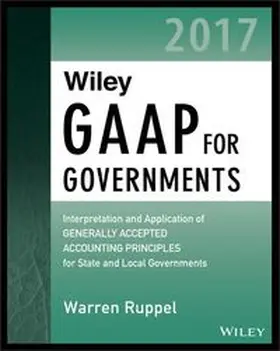 Ruppel |  Wiley GAAP for Governments 2017 | eBook | Sack Fachmedien