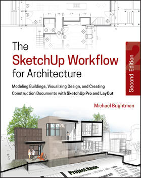Brightman | The SketchUp Workflow for Architecture | Buch | 978-1-119-38363-5 | sack.de