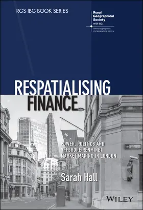 Hall | Respatialising Finance | Buch | 978-1-119-38548-6 | sack.de