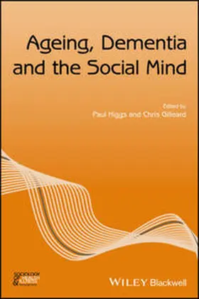 Higgs / Gilleard |  Ageing, Dementia and the Social Mind | eBook | Sack Fachmedien