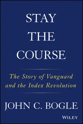 Bogle |  Stay the Course | Buch |  Sack Fachmedien