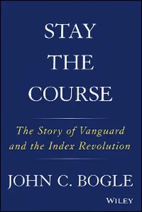 Bogle |  Stay the Course | eBook | Sack Fachmedien