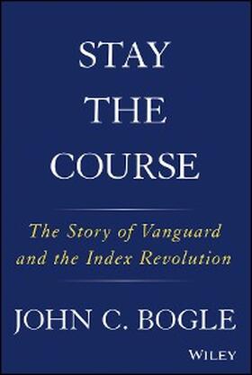 Bogle |  Stay the Course | eBook | Sack Fachmedien