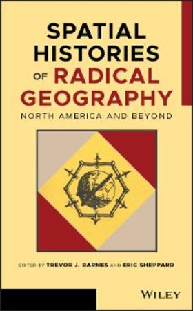 Barnes / Sheppard |  Spatial Histories of Radical Geography | eBook | Sack Fachmedien
