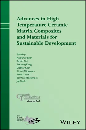 Singh / Ohji / Dong | Advances in High Temperature Ceramic Matrix Composites and Materials for Sustainable Development | Buch | 978-1-119-40643-3 | sack.de