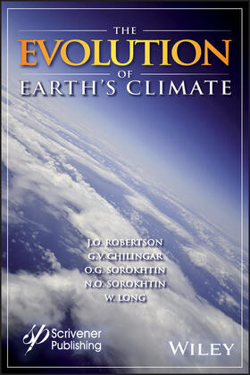 Robertson / Chilingar / Sorokhtin | The Evolution of Earth's Climate | Buch | 978-1-119-40706-5 | sack.de
