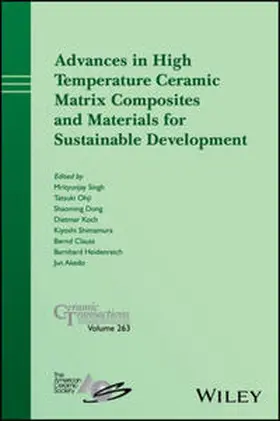 Singh / Ohji / Dong |  Advances in High Temperature Ceramic Matrix Composites and Materials for Sustainable Development, Volume 263 | eBook | Sack Fachmedien