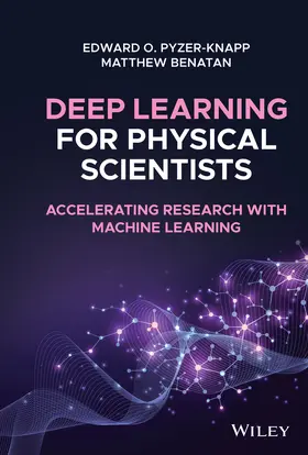 Pyzer-Knapp / Benatan |  Deep Learning for Physical Scientists | Buch |  Sack Fachmedien