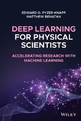 Pyzer-Knapp / Benatan | Deep Learning for Physical Scientists | E-Book | www.sack.de