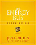 Gordon / Kelly |  The Energy Bus Field Guide | Buch |  Sack Fachmedien